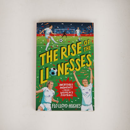 The Rise of the Lionesses: Incredible Moments from Women's Football